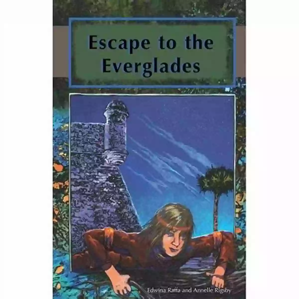 Escape To The Everglades Florida Historical Fiction Escape To The Everglades (Florida Historical Fiction For Youth)