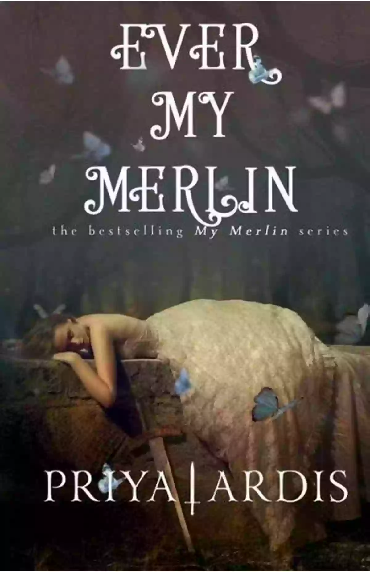 Ever My Merlin My Merlin The Book That Will Transport You Into Its Magical World Ever My Merlin (My Merlin 3)