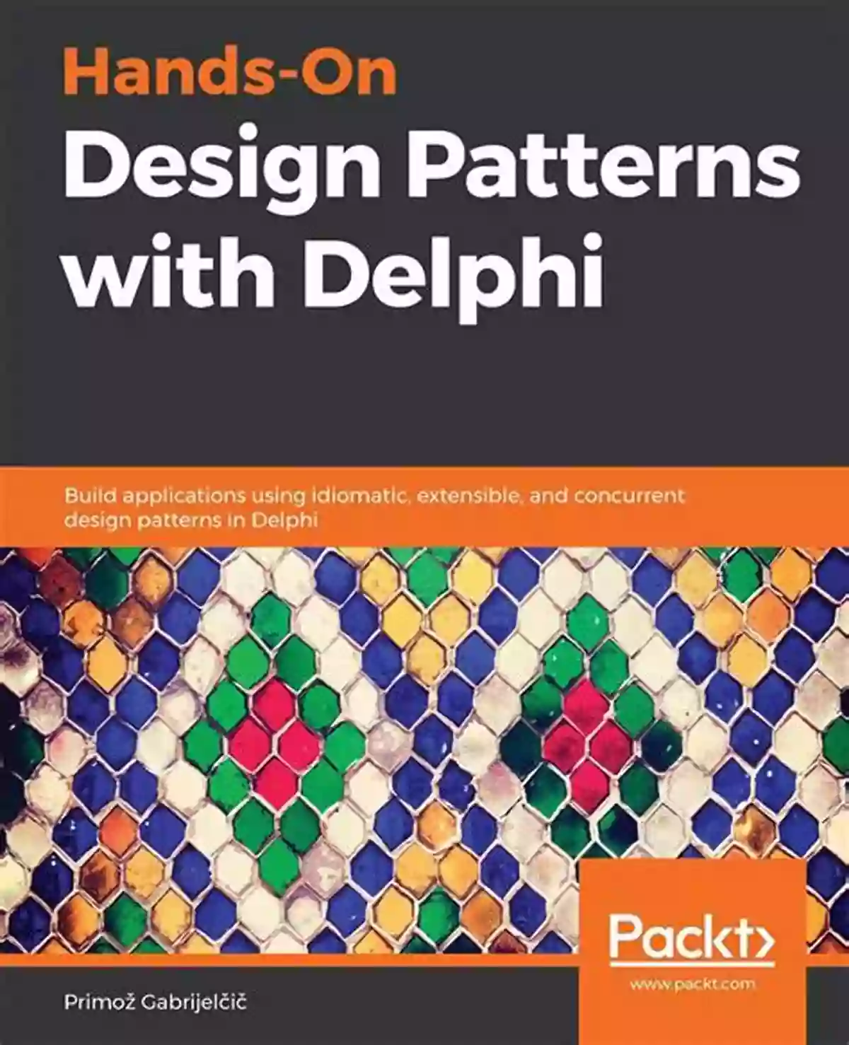 Extensibility Concept Hands On Design Patterns With Delphi: Build Applications Using Idiomatic Extensible And Concurrent Design Patterns In Delphi