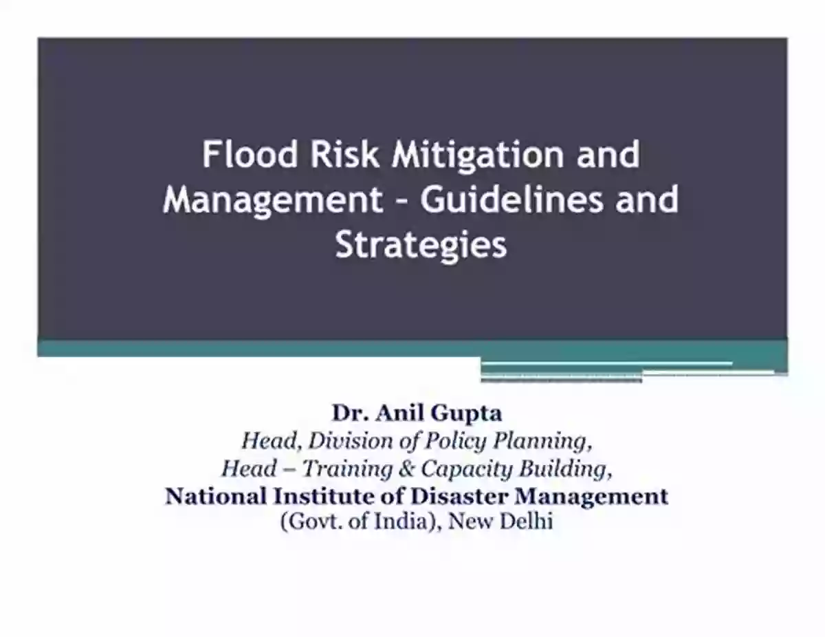 Flood Risk Management In Europe Strategies To Mitigate Devastating Effects Flood Risk Management In Europe: Innovation In Policy And Practice (Advances In Natural And Technological Hazards Research 25)