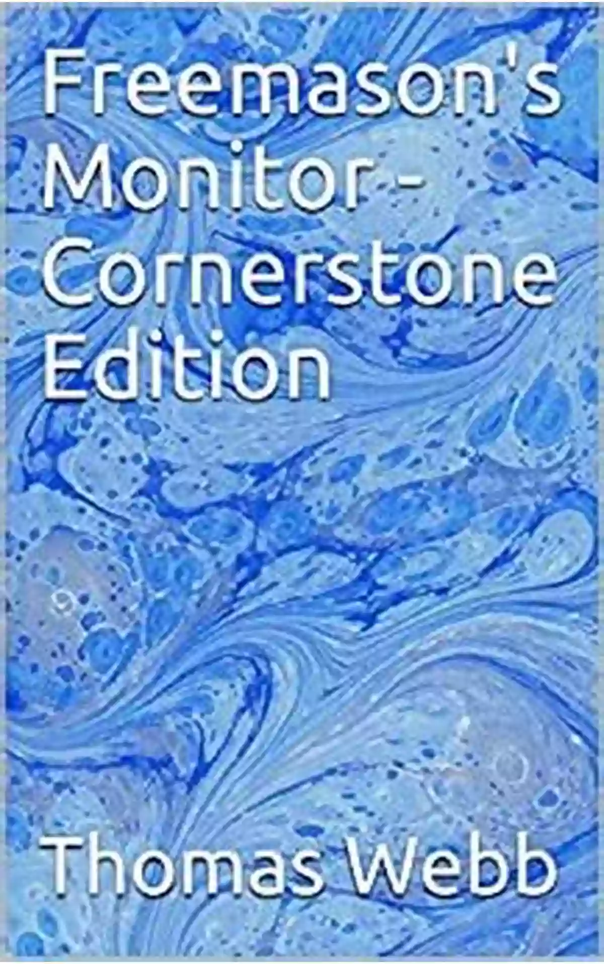 Freemason Monitor Cornerstone Edition The Ultimate Guide Freemason S Monitor Cornerstone Edition