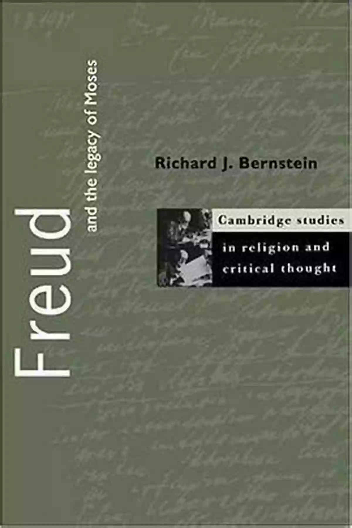 Freud And The Legacy Of Moses Cambridge Studies In Religion And Critical Thought Freud And The Legacy Of Moses (Cambridge Studies In Religion And Critical Thought 4)