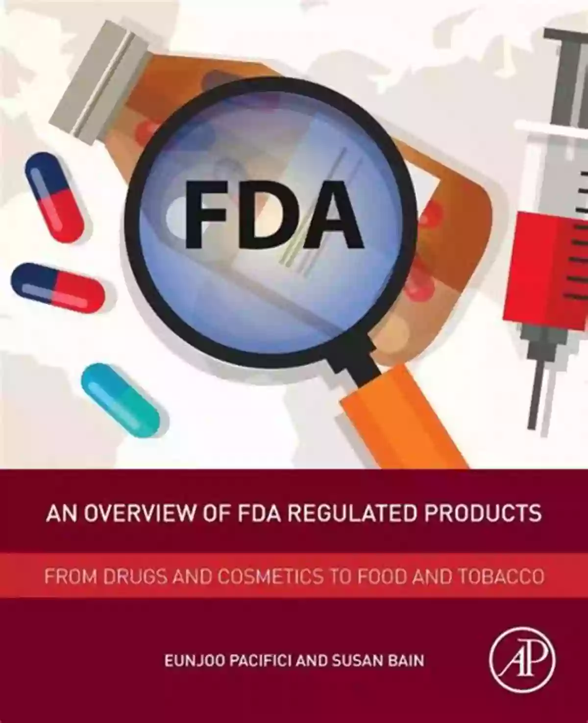 From Drugs And Cosmetics To Food And Tobacco An Overview Of FDA Regulated Products: From Drugs And Cosmetics To Food And Tobacco