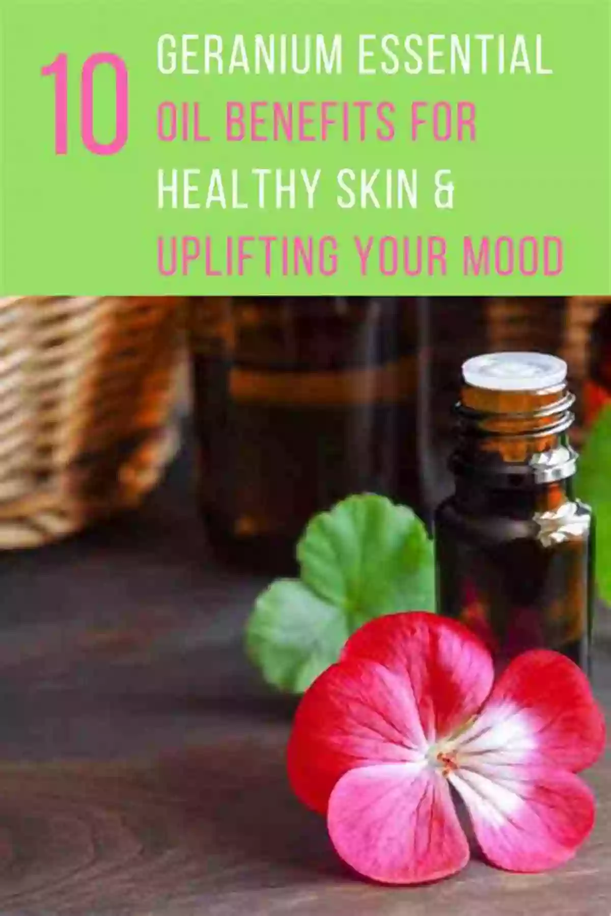 Geranium Essential Oil For Mood Regulation Essential Oils Guide: Aromatherapy For Health Healing And Emotional Balance