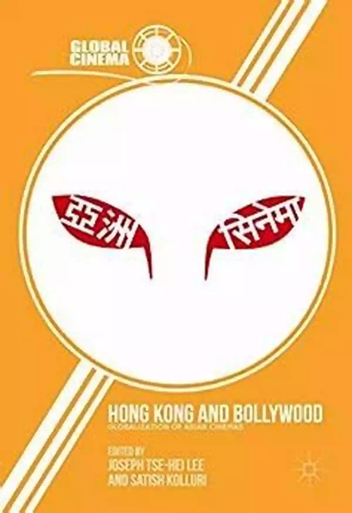 Globalization Of Asian Cinemas Hong Kong And Bollywood: Globalization Of Asian Cinemas (Global Cinema)