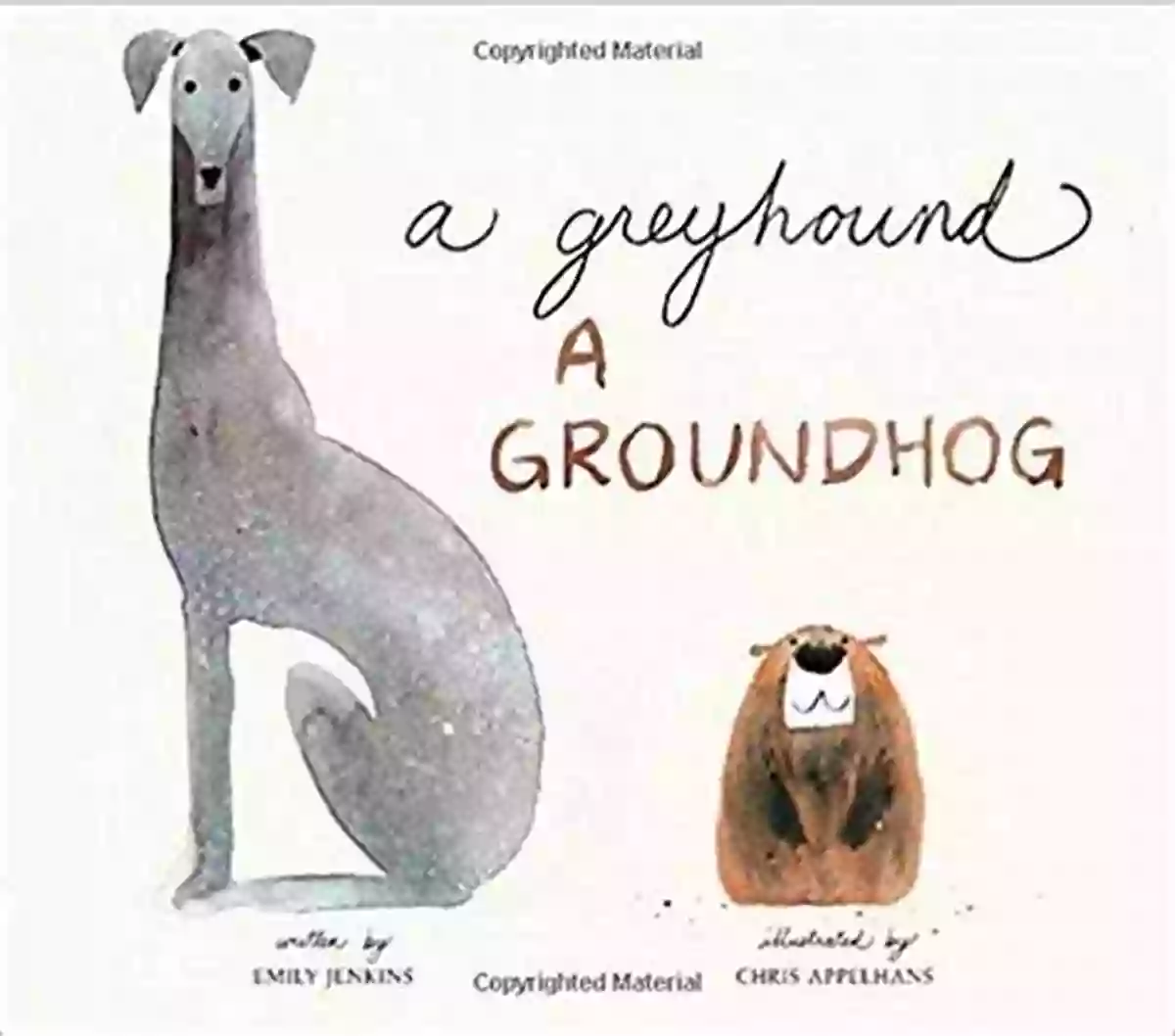 Greyhound Groundhog Emily Jenkins And George Playfully Interacting In A Garden A Greyhound A Groundhog Emily Jenkins