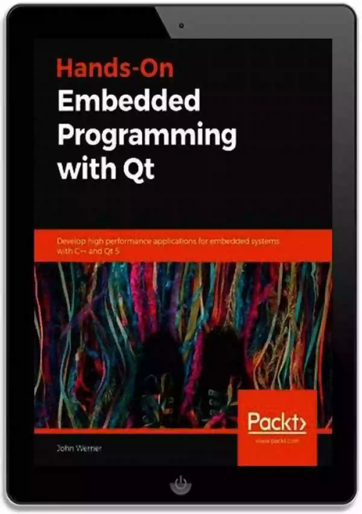 Hands On Embedded Programming With Qt Hands On Embedded Programming With Qt: Develop High Performance Applications For Embedded Systems With C++ And Qt 5