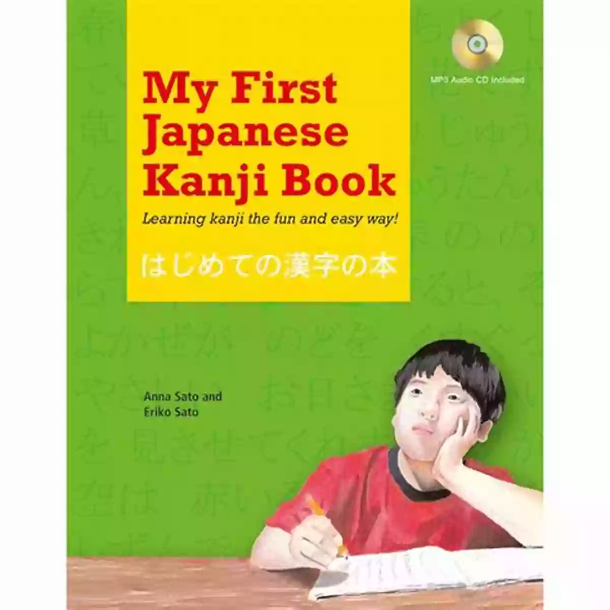 Happy Students Using My First Japanese Kanji Book My First Japanese Kanji Book: Learning Kanji The Fun And Easy Way Downloadable MP3 Audio Included