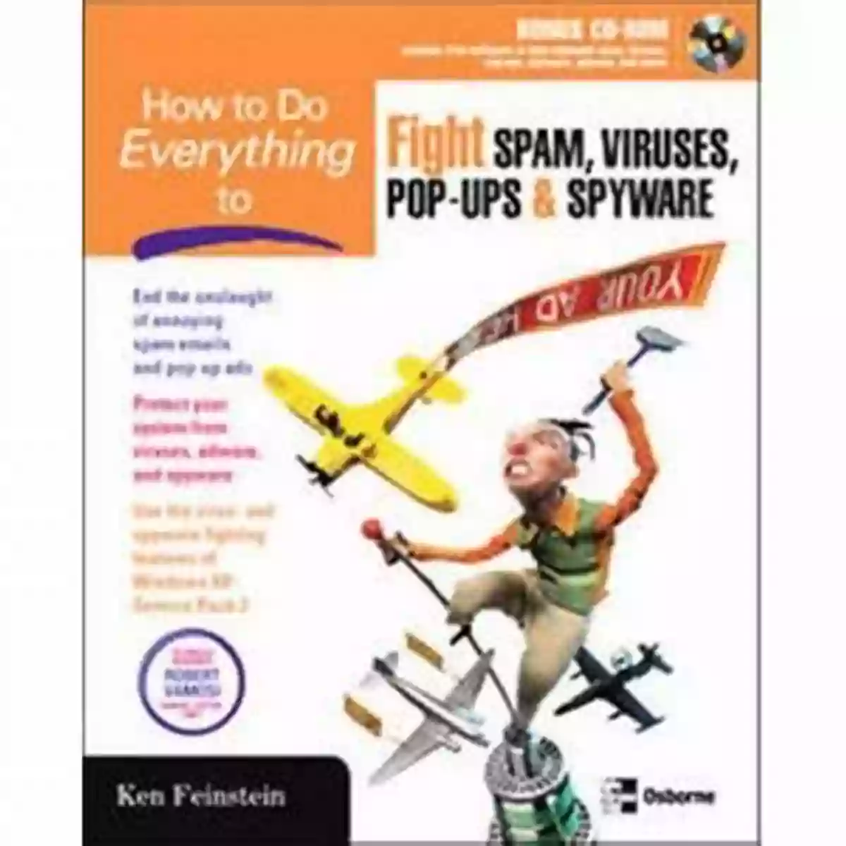 How To Fight Spam, Viruses, Pop Ups, And Spyware How To Do Everything To Fight Spam Viruses Pop Ups And Spyware