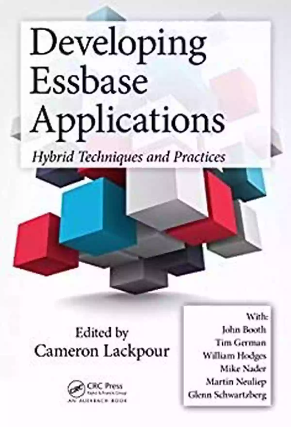 Hybrid Essbase Techniques And Practices Developing Essbase Applications: Hybrid Techniques And Practices