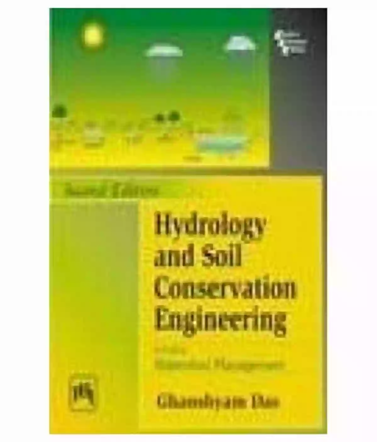 Hydrology And Soil Conservation Engineering In Action Hydrology And Soil Conservation Engineering Including Watershed Management