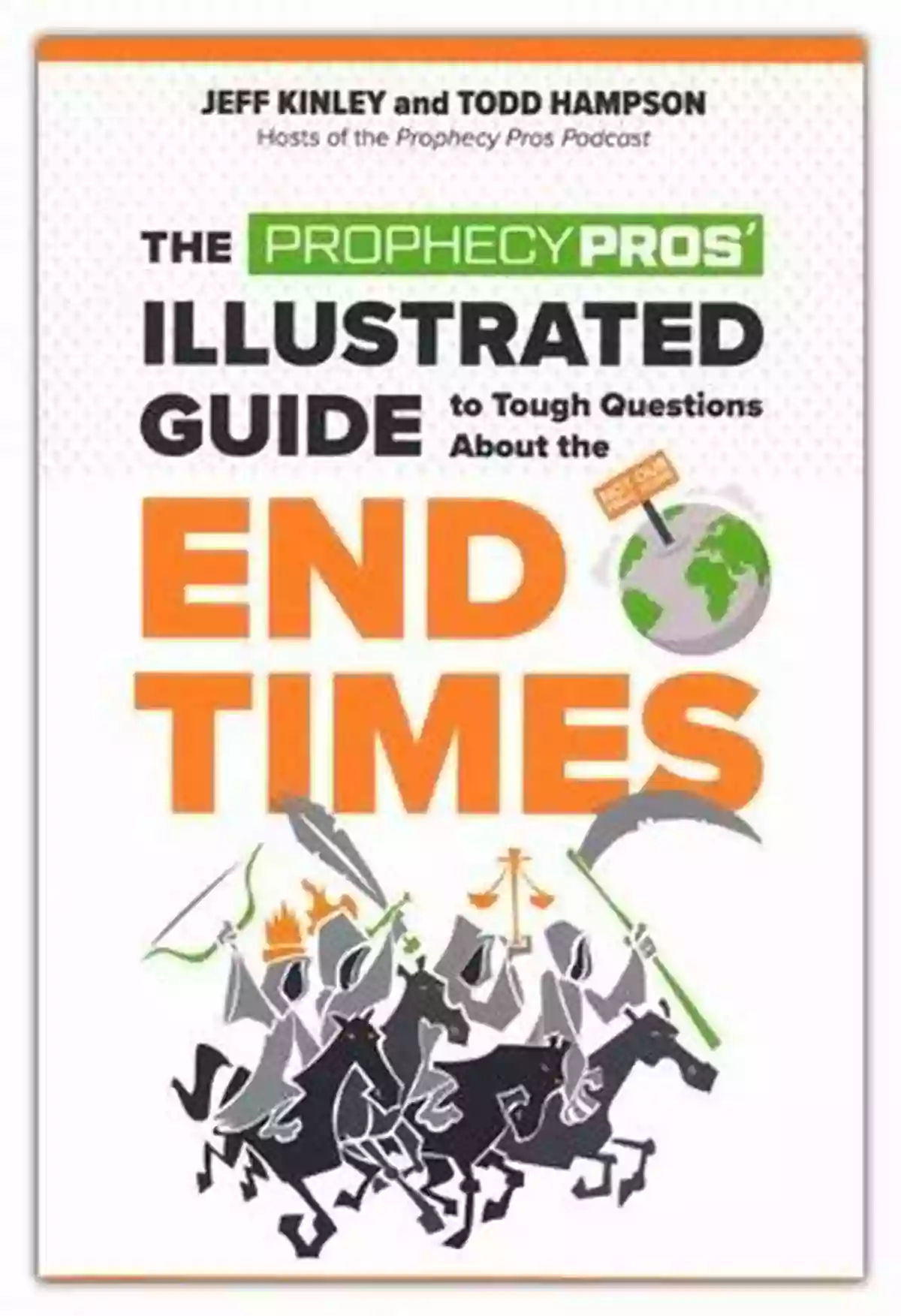 Illustrated Guide To Tough Questions About The End Times The Prophecy Pros Illustrated Guide To Tough Questions About The End Times