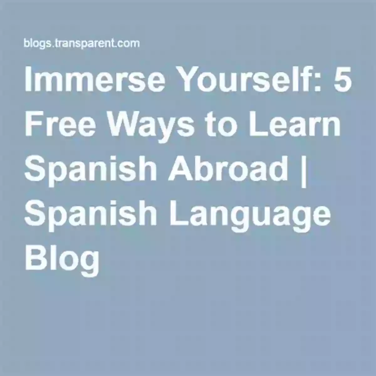 Immerse Yourself In The Spanish Language French For Kids: A 4 Week Course Filled With Tips Tricks And Techniques For Language Mastery