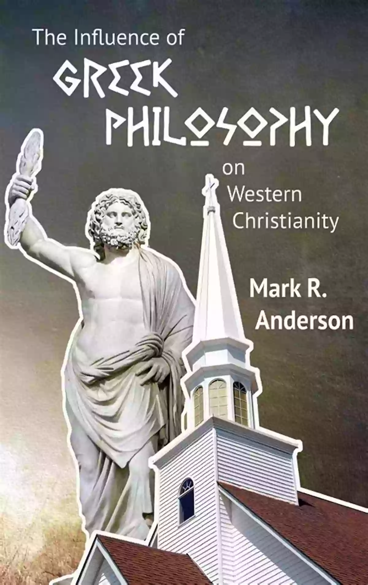 Impacts Of Christianity On Western Philosophy Christianity And Western Thought: Journey To Postmodernity In The Twentieth Century (Christianity Western Thought 3)