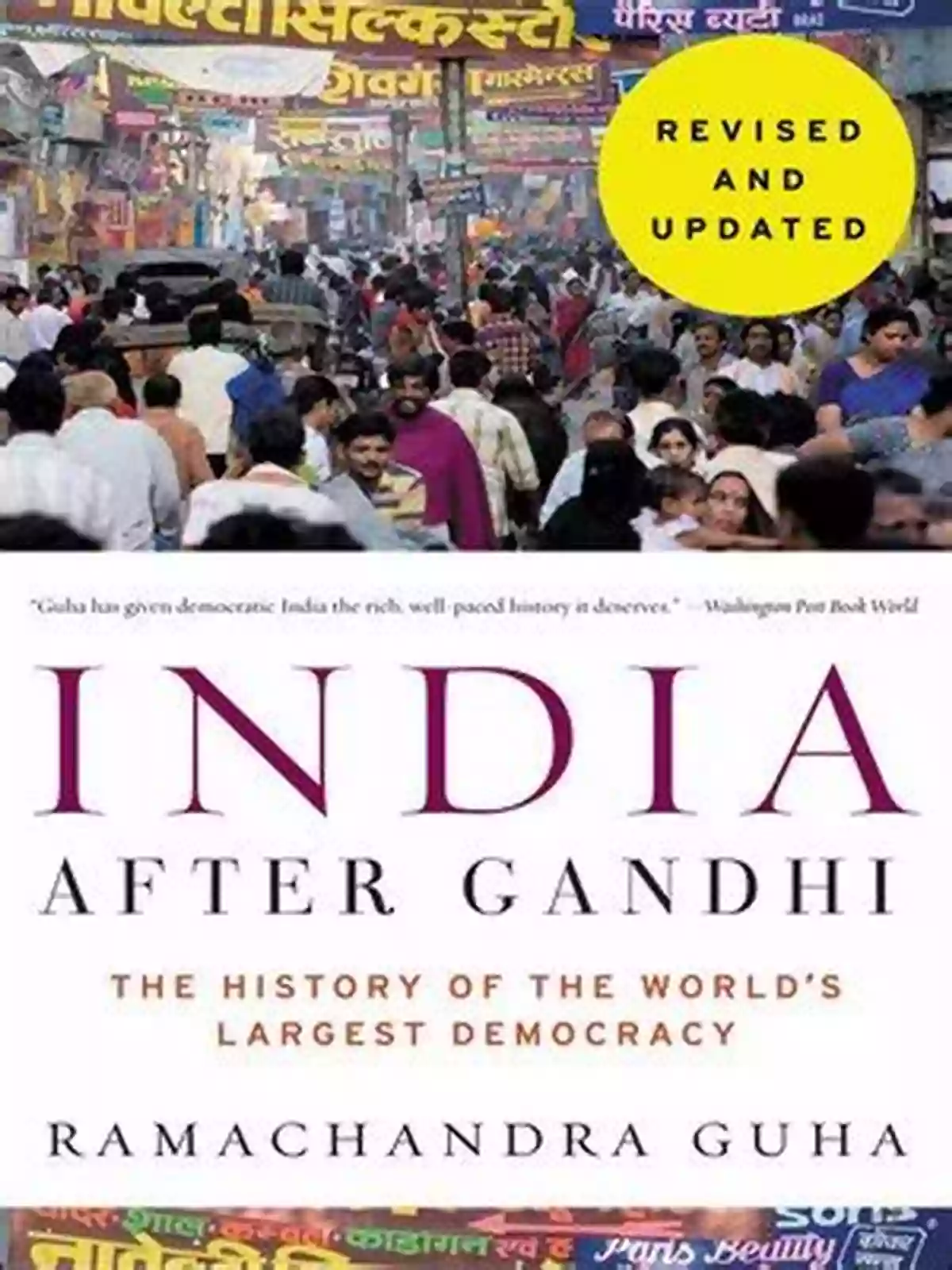 India After Gandhi Revised And Updated Edition Book Cover India After Gandhi Revised And Updated Edition: The History Of The World S Largest Democracy