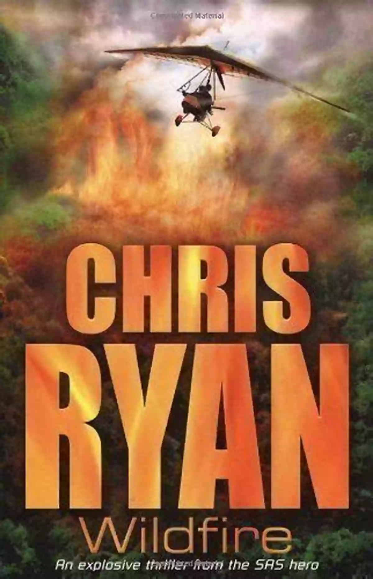 Intense Scene From Wildfire Code Red Chris Ryan, Where The Hero Battles The Raging Flames With Determination And Courage Wildfire: Code Red Chris Ryan