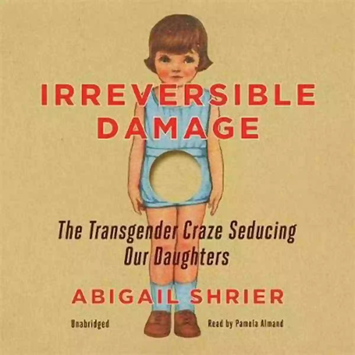 Irreversible Damage: The Transgender Craze Seducing Our Daughters