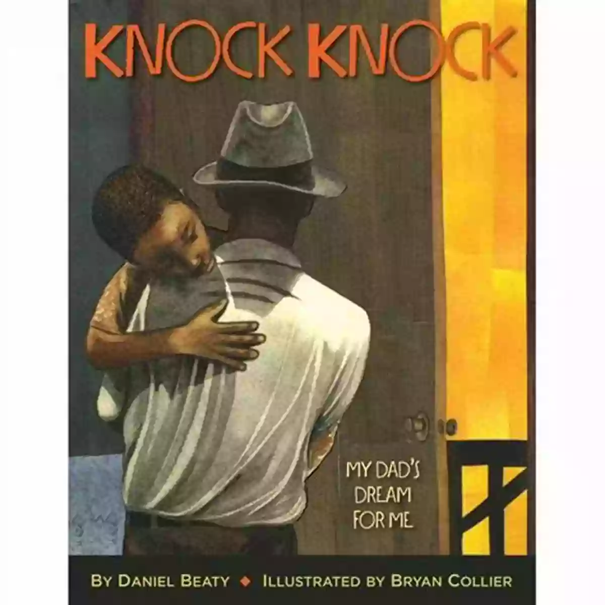 Knock Knock My Dad Dream For Me Book Cover Knock Knock: My Dad S Dream For Me