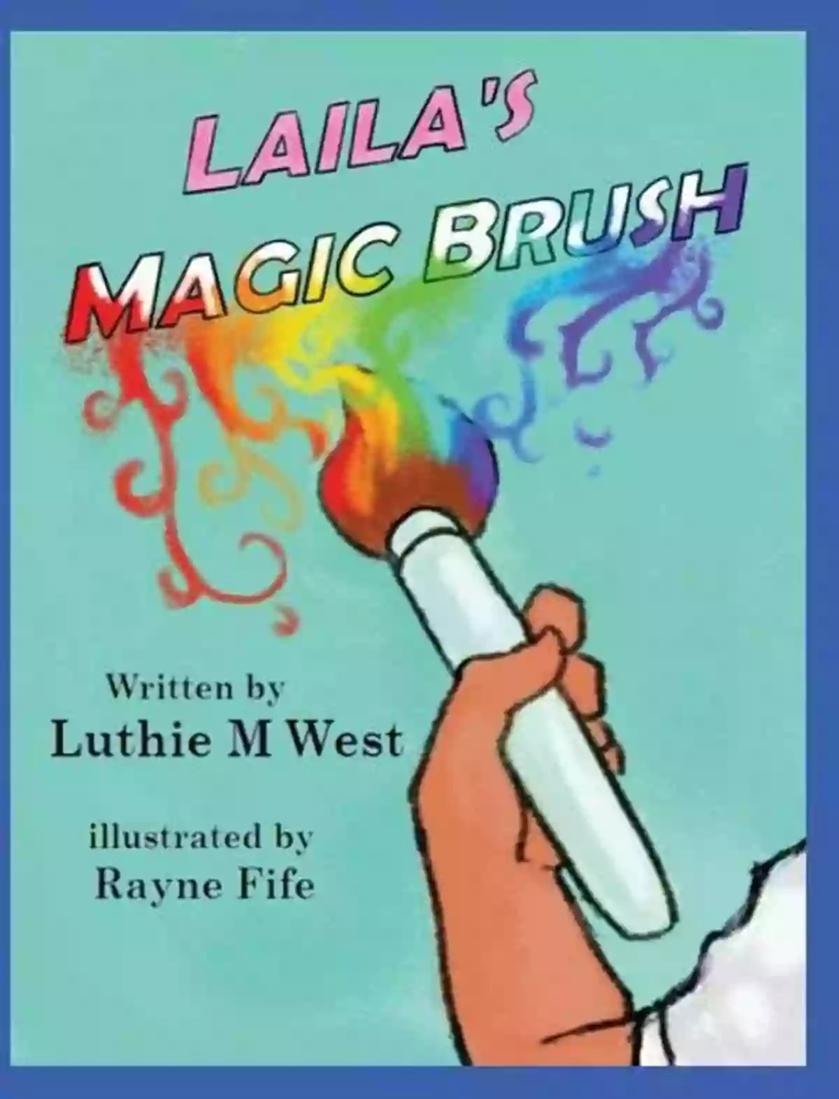 Laila Magic Brush Luthie West Join The Artistic Journey Laila S Magic Brush Luthie M West