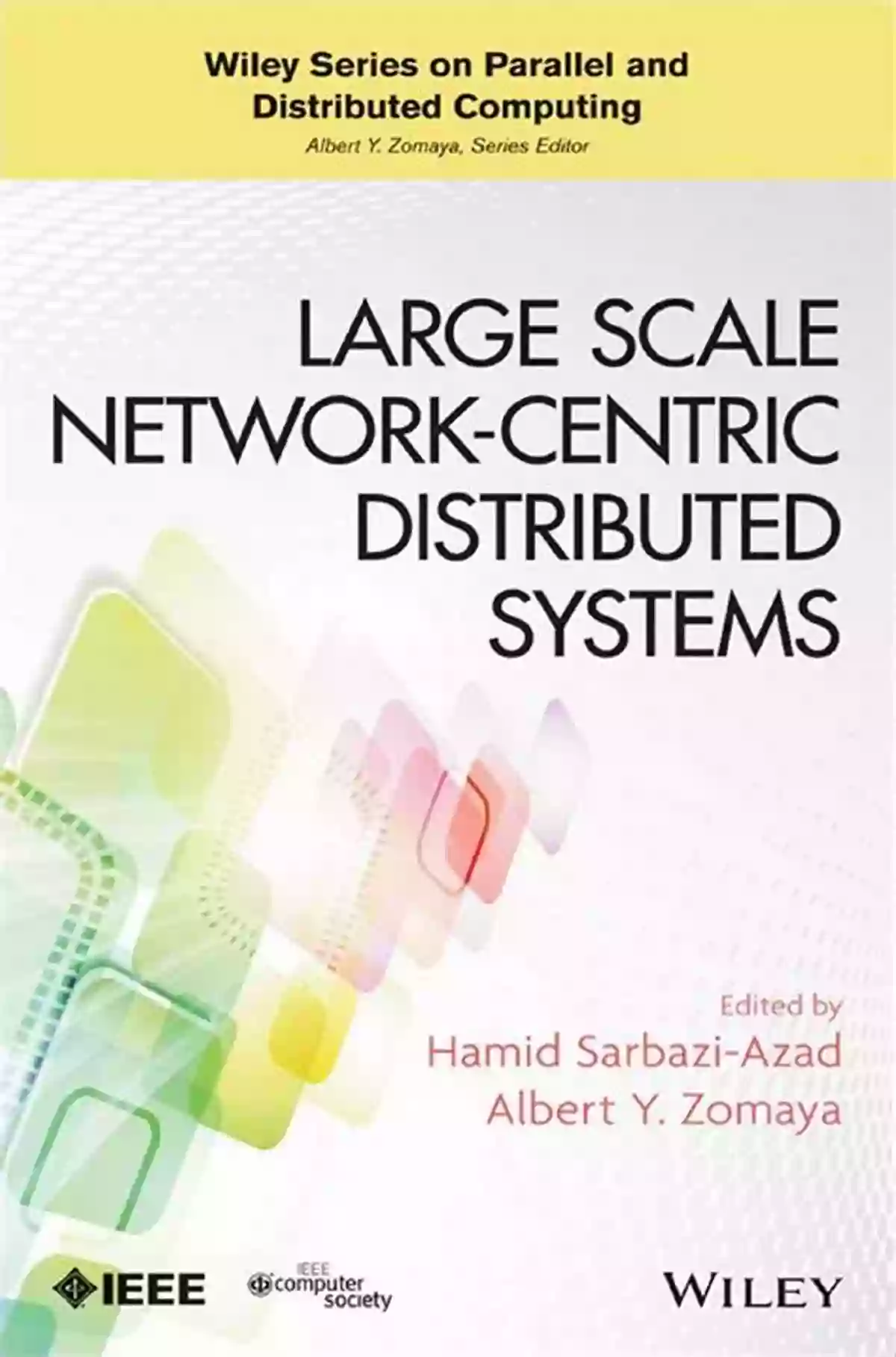 Large Scale Network Centric Distributed Systems Large Scale Network Centric Distributed Systems (Wiley On Parallel And Distributed Computing 85)