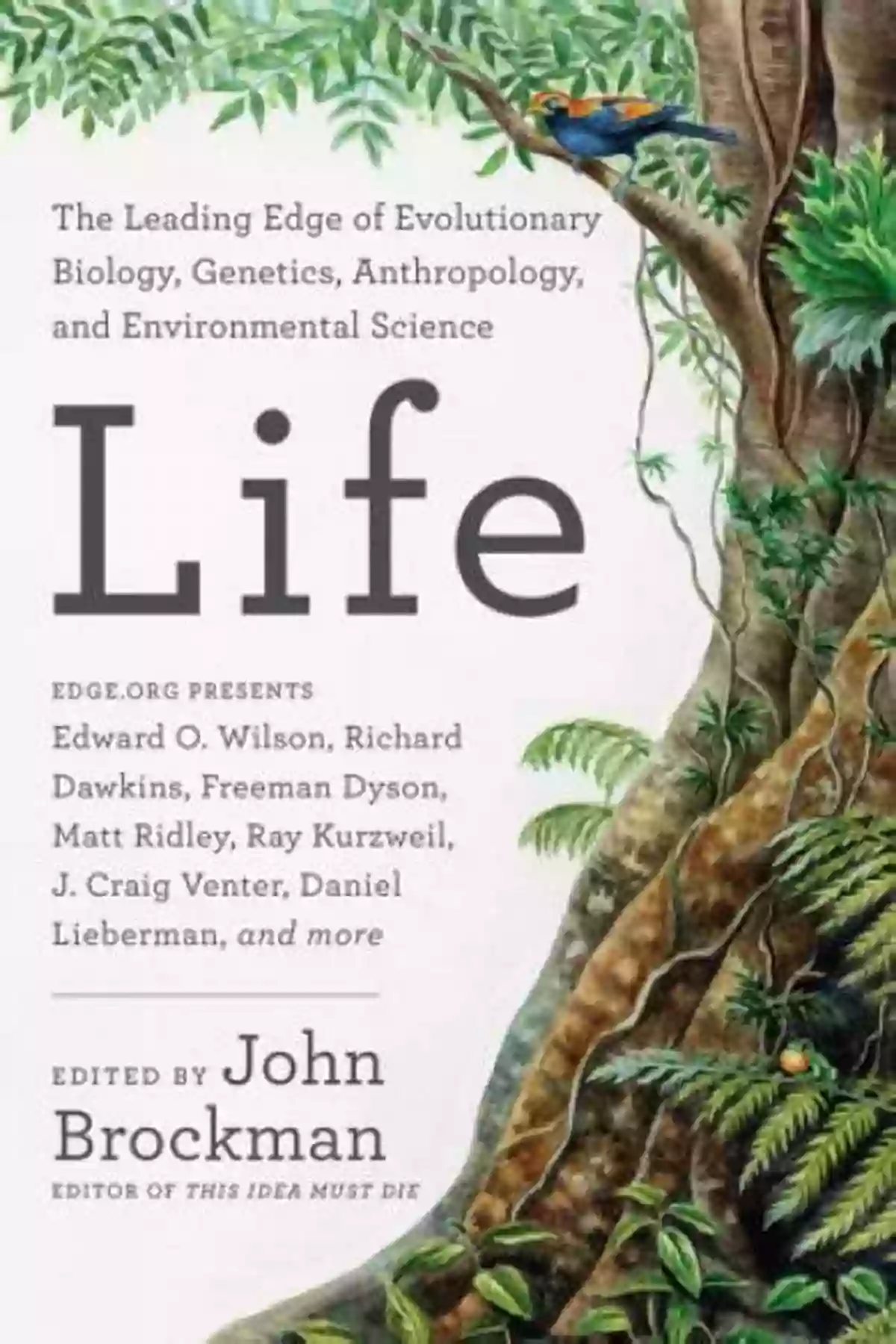 Leading Edge Of Evolutionary Biology Life: The Leading Edge Of Evolutionary Biology Genetics Anthropology And Environmental Science (Best Of Edge Series)