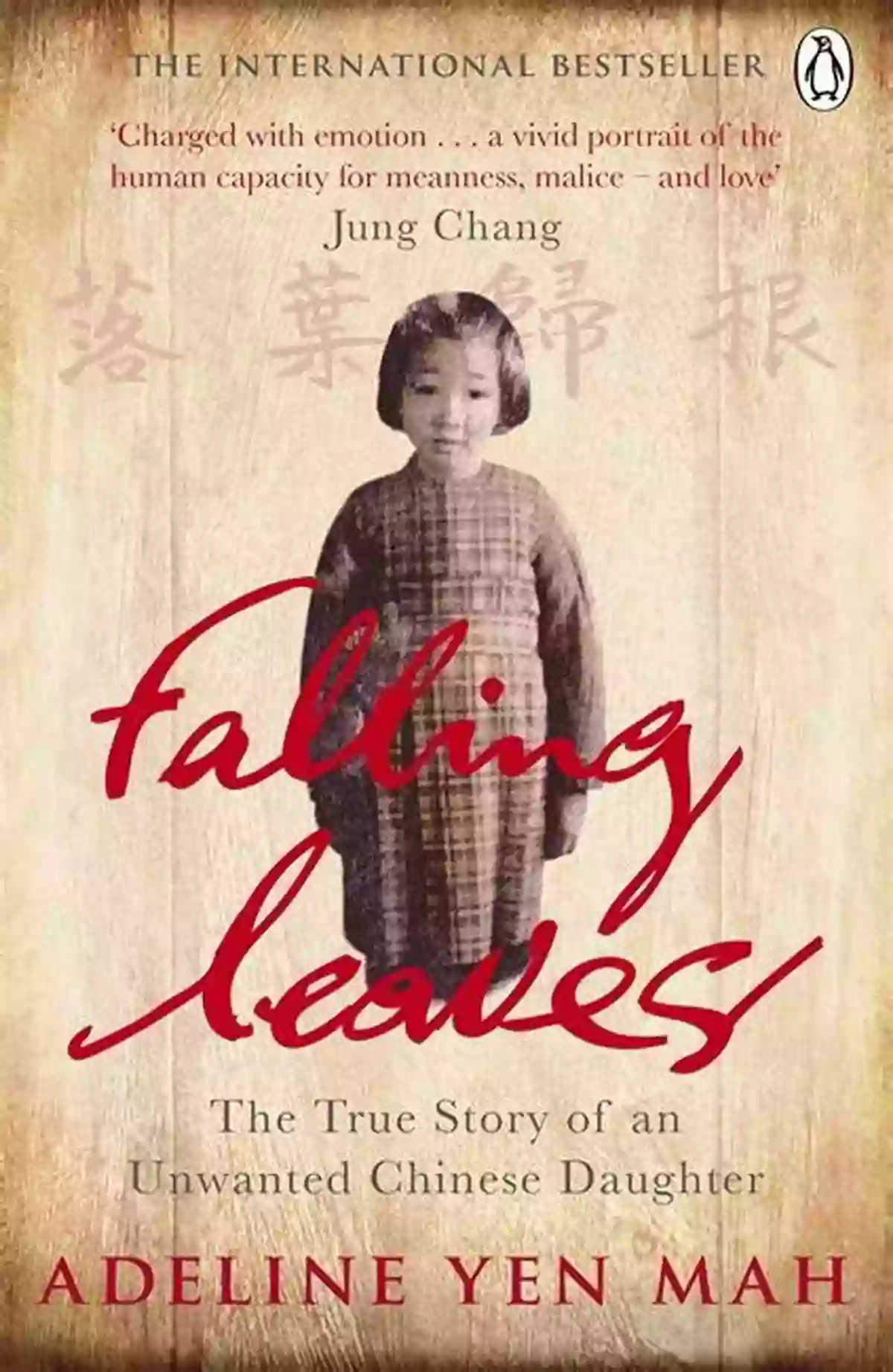 Li Mei The Unwanted Chinese Daughter Falling Leaves: The True Story Of An Unwanted Chinese Daughter