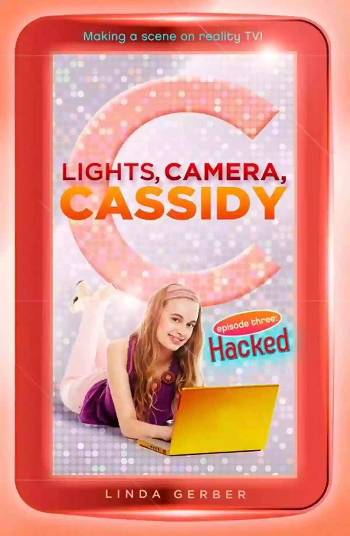 Lights Camera Cassidy Hacked Gail Kamer Lights Camera Cassidy: Hacked Gail Kamer