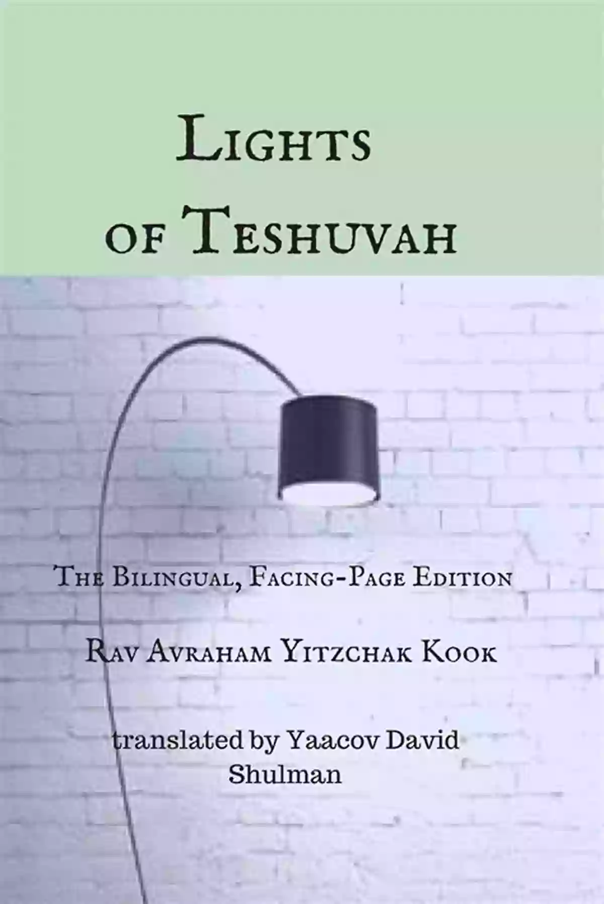 Lights Of Teshuvah The Bilingual Facing Page Edition Lights Of Teshuvah: The Bilingual Facing Page Edition