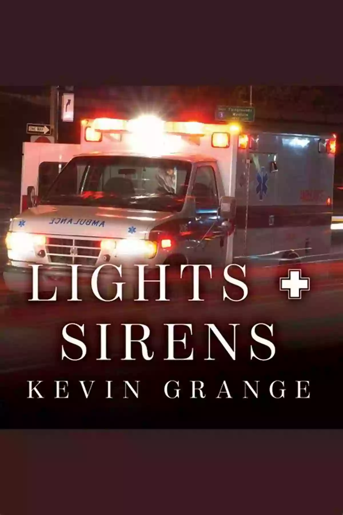 Lights and Sirens Kevin Grange