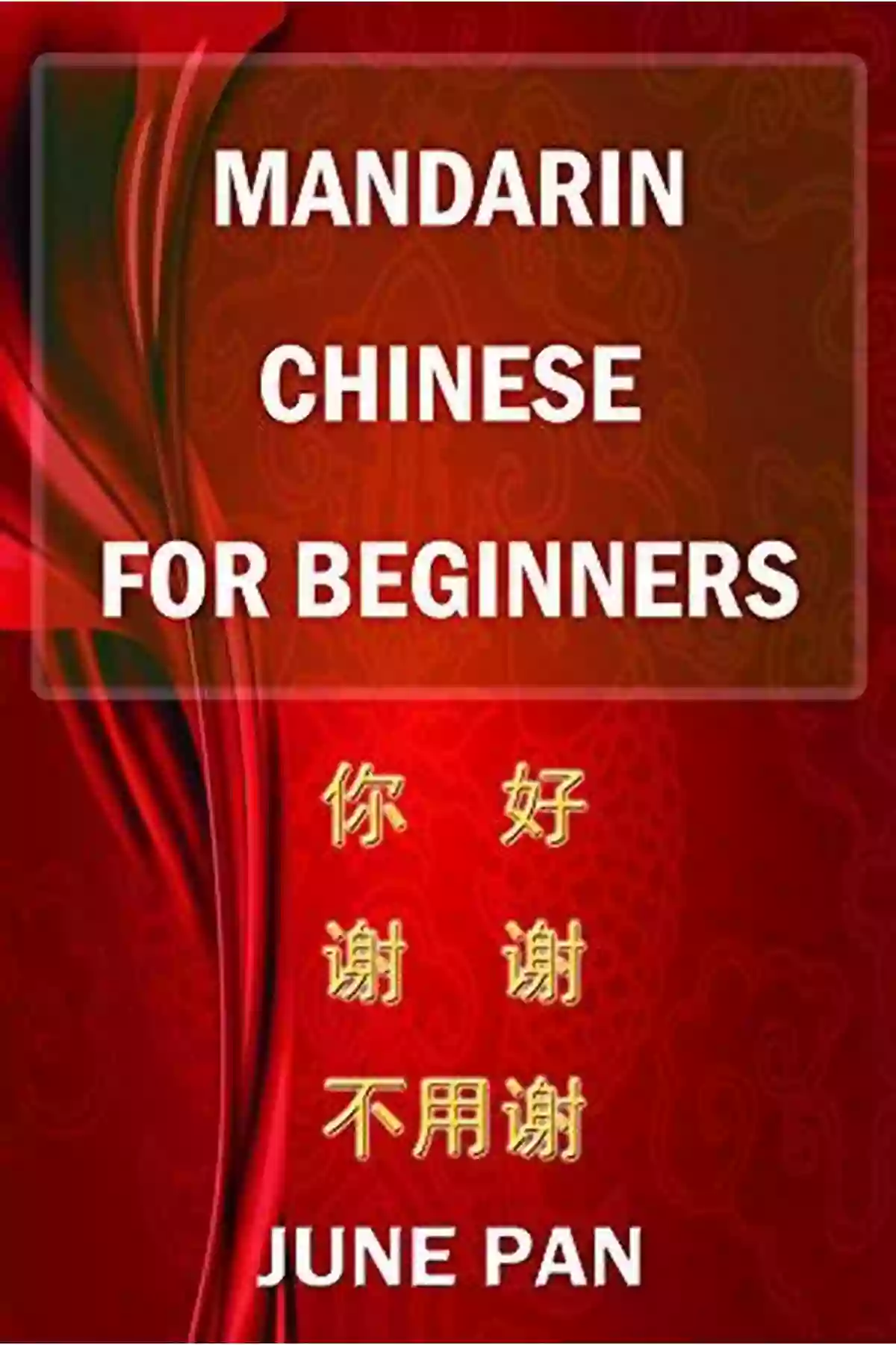 Mandarin Chinese Writing MANDARIN CHINESE FOR BEGINNERS: BUY THIS AS A GIFT FOR YOUSELF OR YOUR FRIENDS