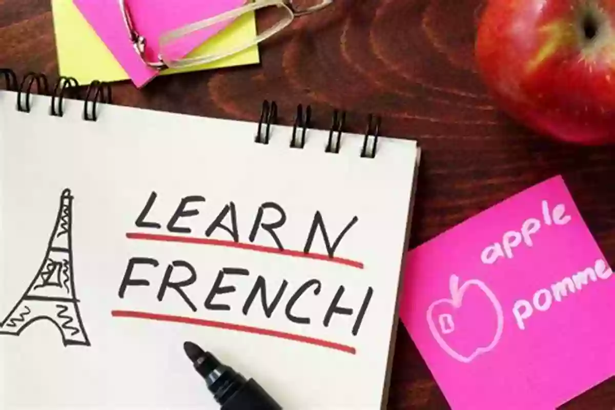 Mastering Expressive Conversational Skills In The French Language French For Kids: A 4 Week Course Filled With Tips Tricks And Techniques For Language Mastery