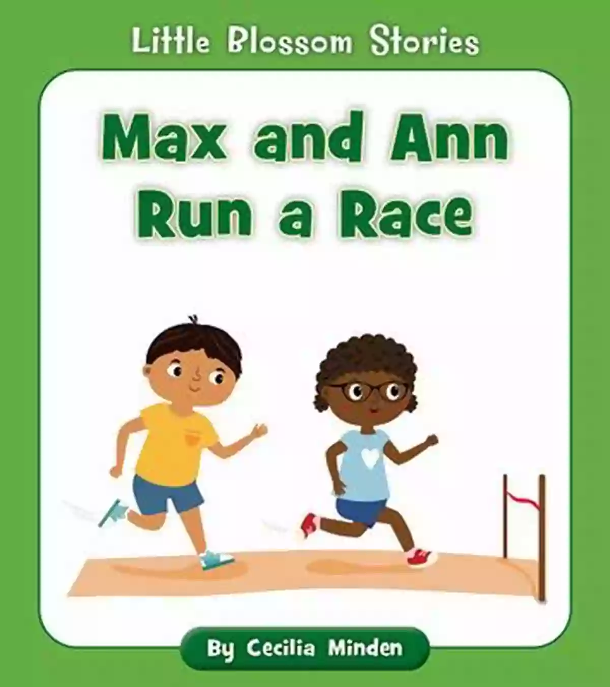 Max And Ann Run Race: A Blossoming Friendship Little Blossom Stories Edition Max And Ann Run A Race (Little Blossom Stories)