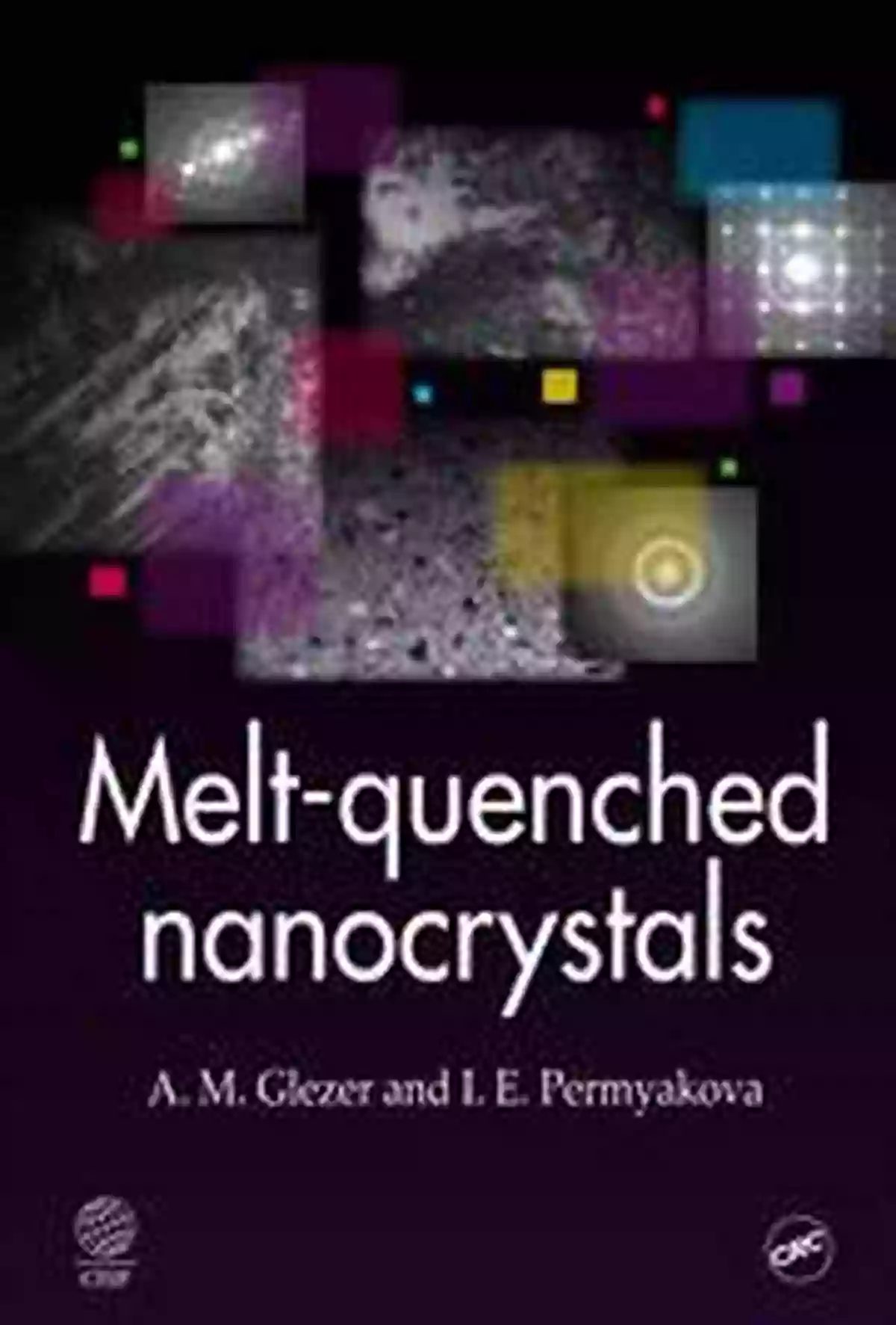 Melt Quenched Nanocrystals Glezer Melt Quenched Nanocrystals A M Glezer