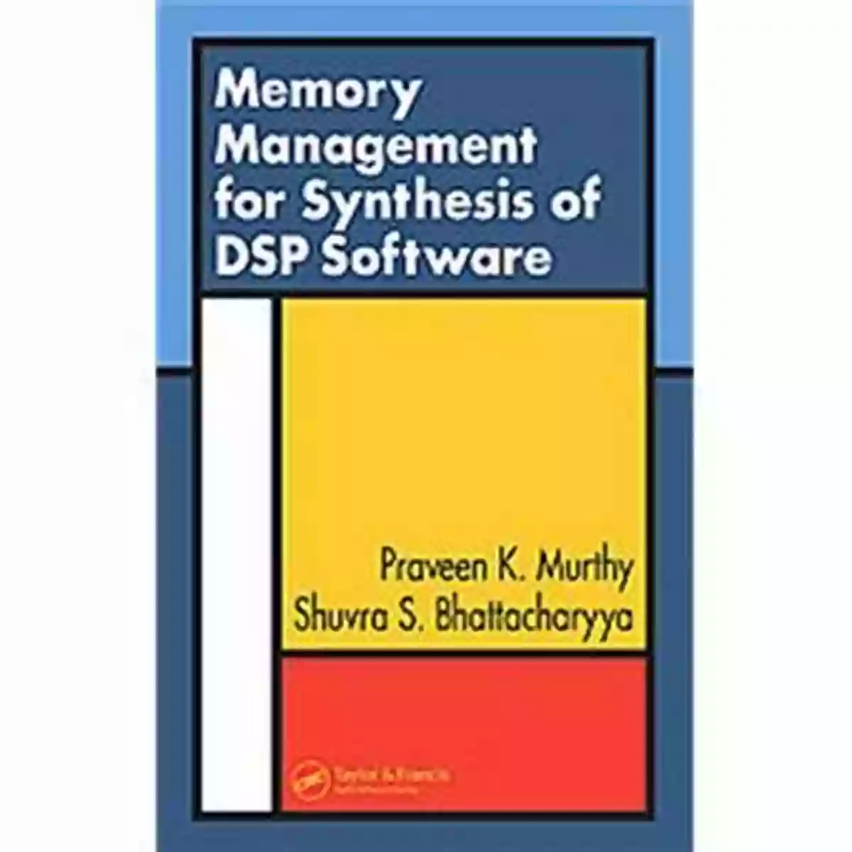 Memory Alignment Image Memory Management For Synthesis Of DSP Software