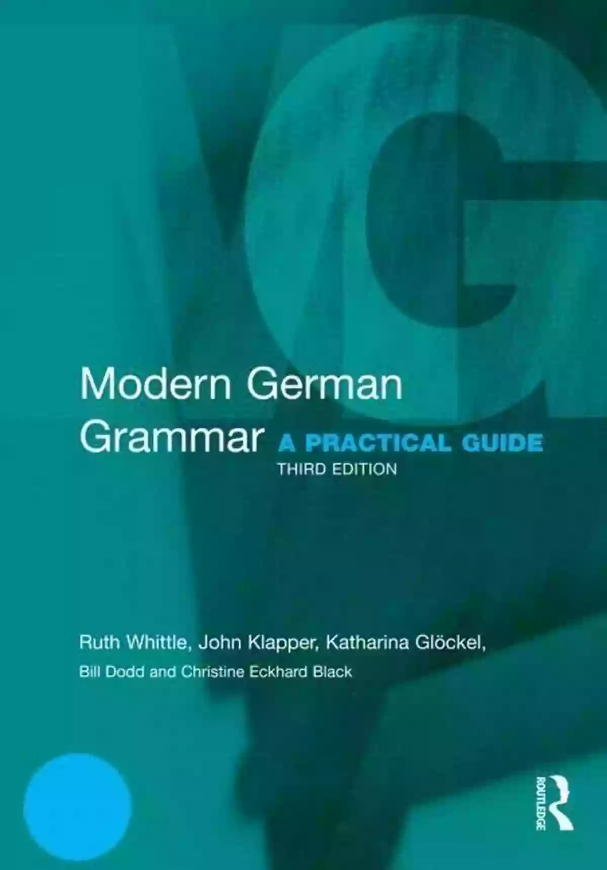 Modern German Grammar Practical Guide Modern German Grammar: A Practical Guide (Modern Grammars)