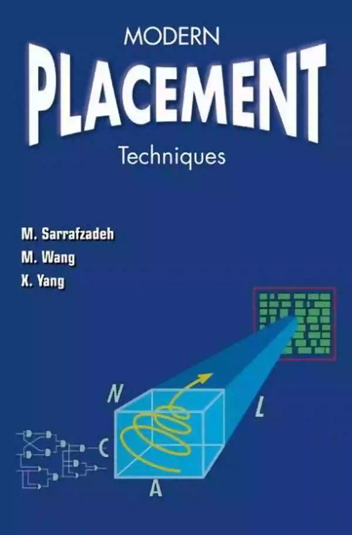 Modern Placement Techniques Majid Sarrafzadeh