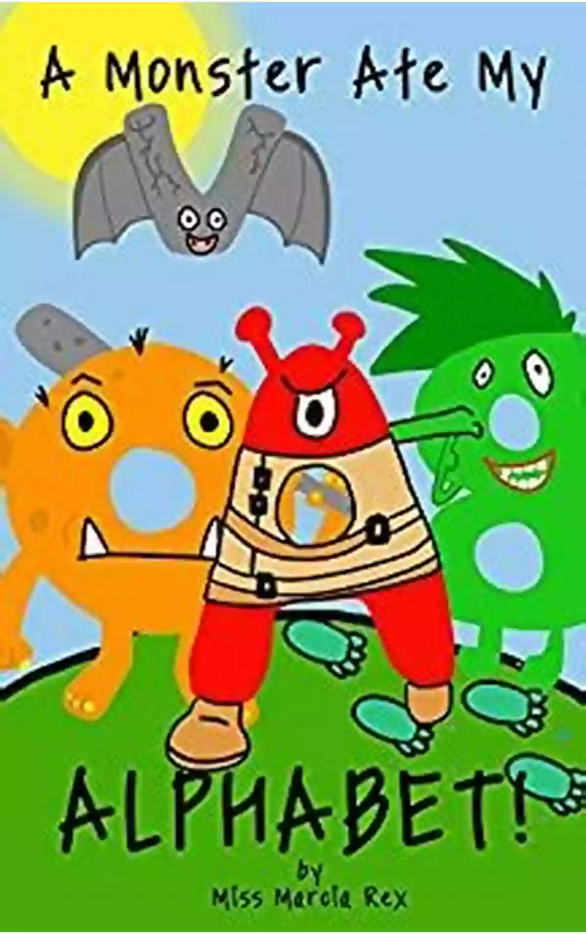 Monster Ate My Alphabet Learn With Fun A Monster Ate My Alphabet: An Interactive Alphabet