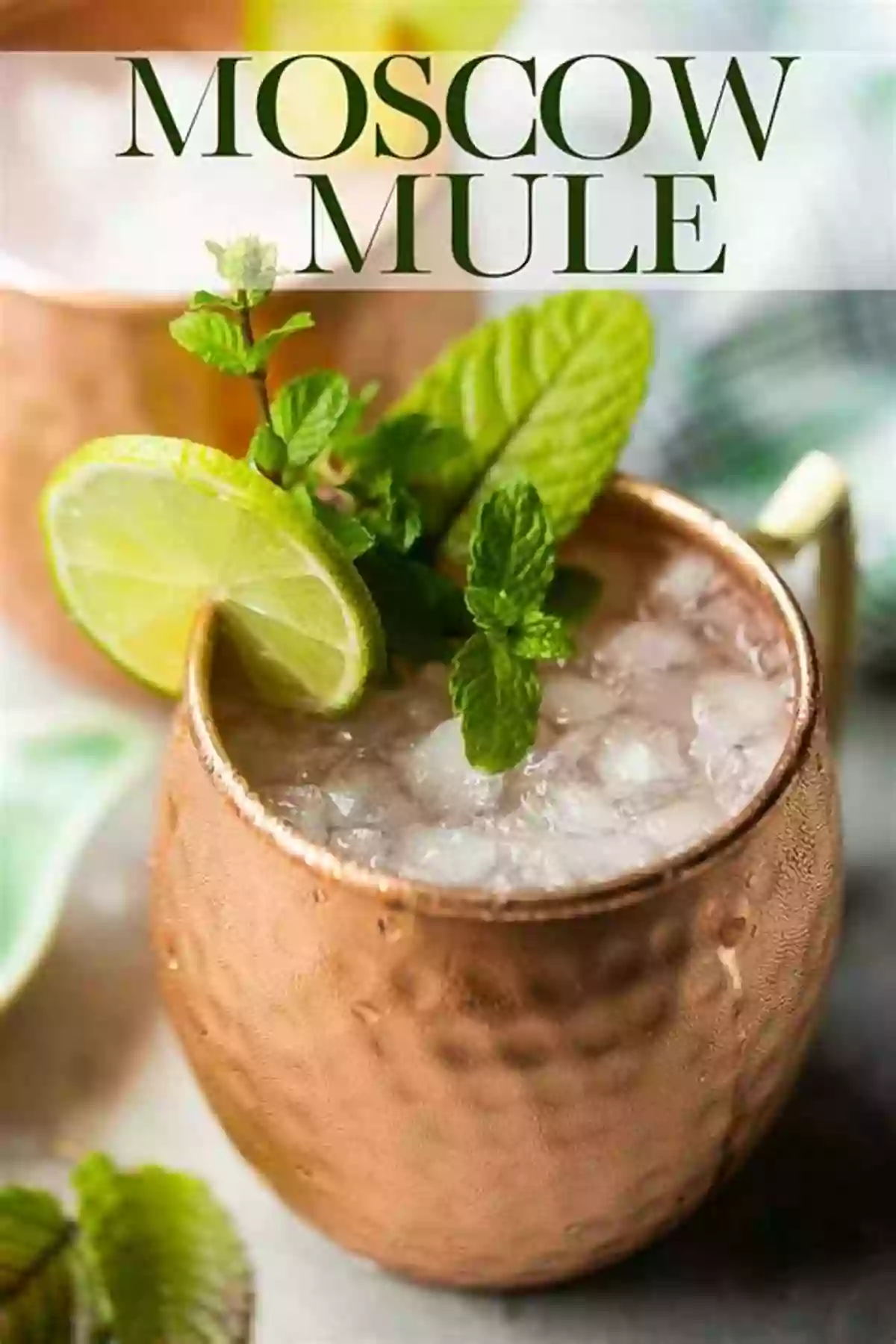 Moscow Mule Recipe A Refreshing Classic Served In A Copper Mug The Vodka 1000: The Ultimate Collection Of Vodka Cocktails Recipes Facts And Resources (Bartender Magazine)