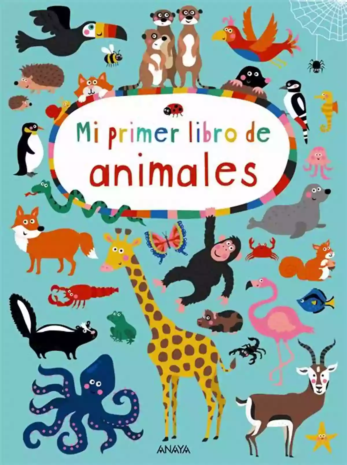 My Animal Mi Libro De Animales My Animal / Mi Libro De Animales: A Bilingual English And Spanish Of Animals For Kids