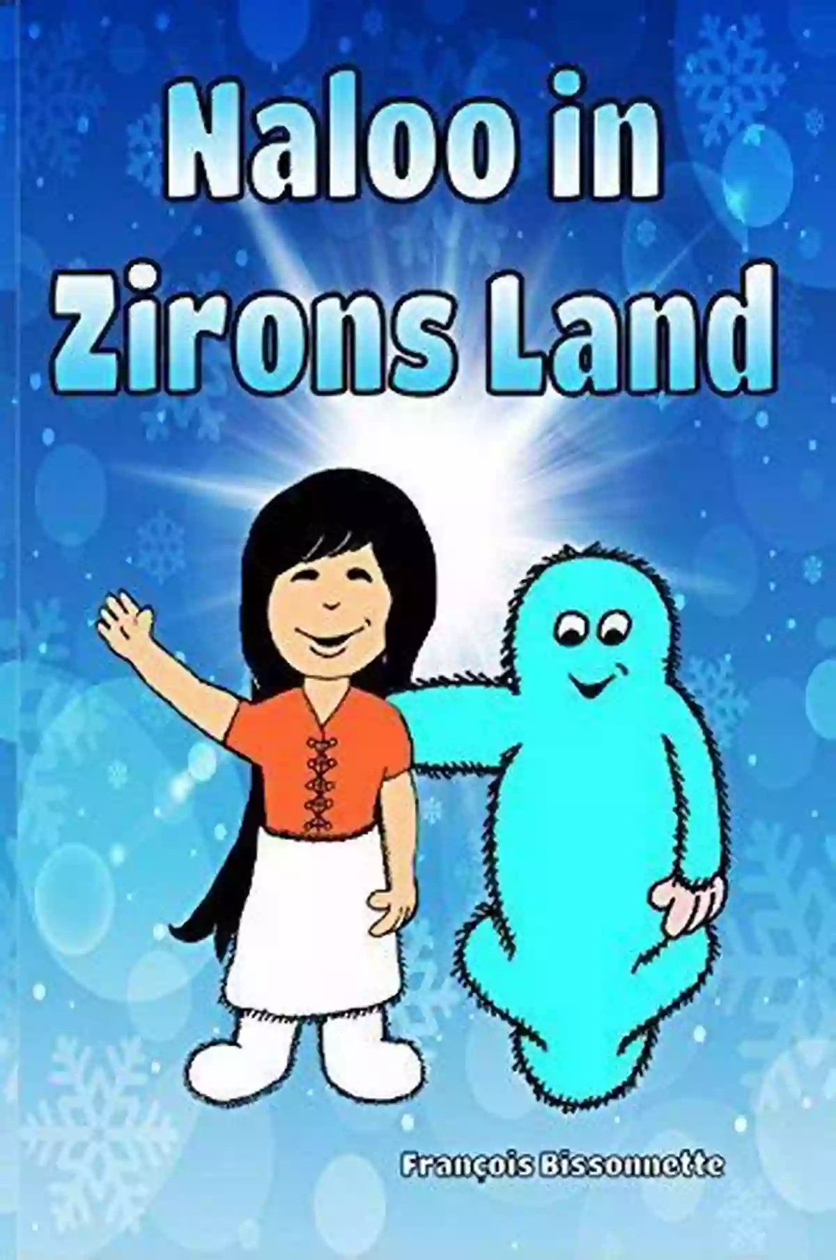 Naloo In Zirons Land An Enchanting Adventure Naloo In Zirons Land: Children Book: Wonderful Story Illustrated For Girls 3 To 8 Years Old (Naloo And The Zirons)