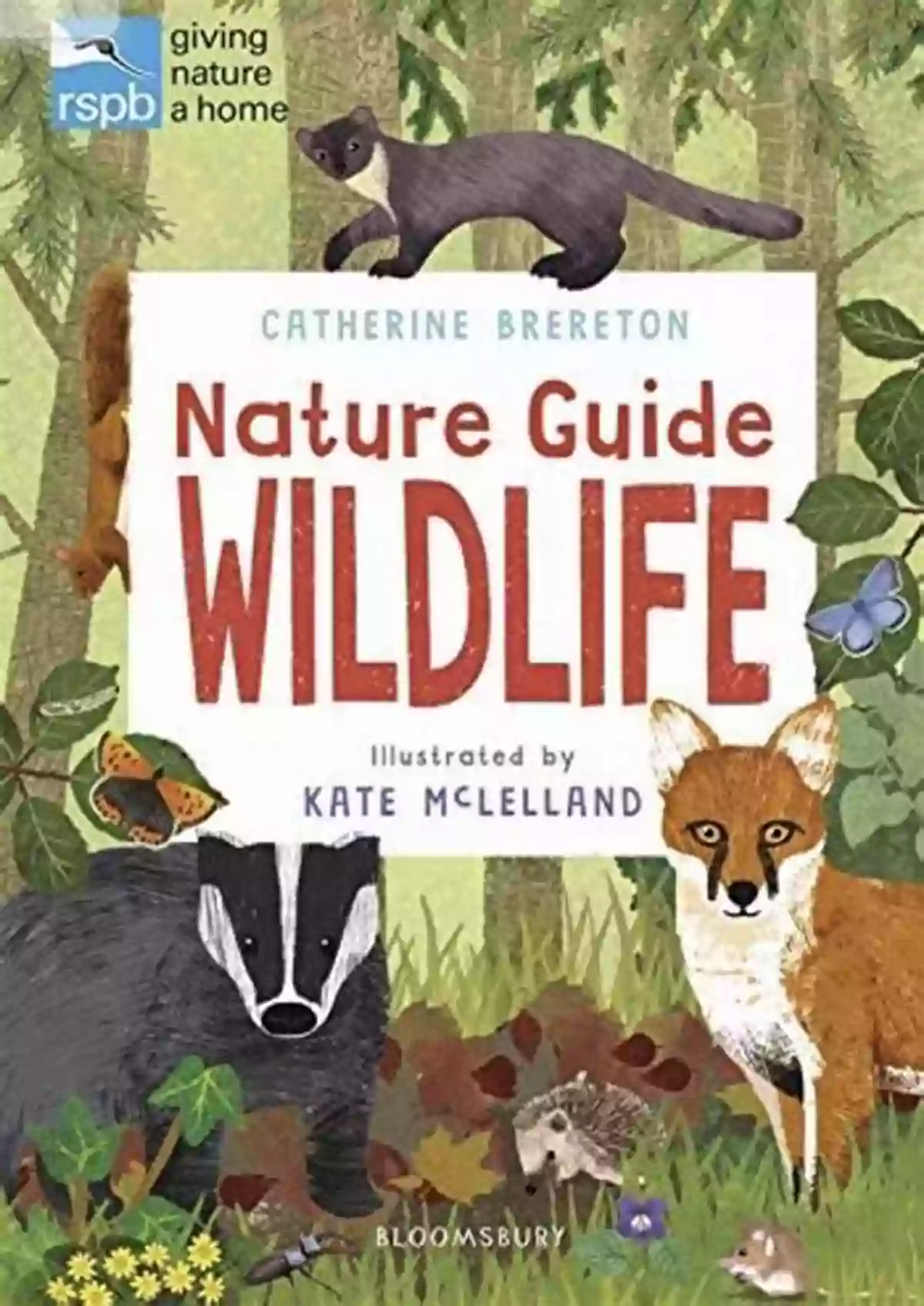 Nature Guide Catherine Brereton RSPB Nature Guide: Wildlife Catherine Brereton