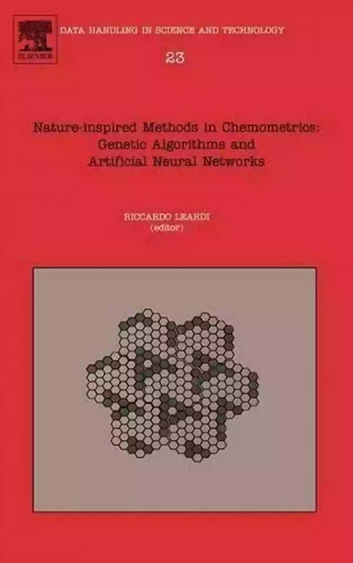 Nature Inspired Methods In Chemometrics Nature Inspired Methods In Chemometrics: Genetic Algorithms And Artificial Neural Networks (ISSN 23)