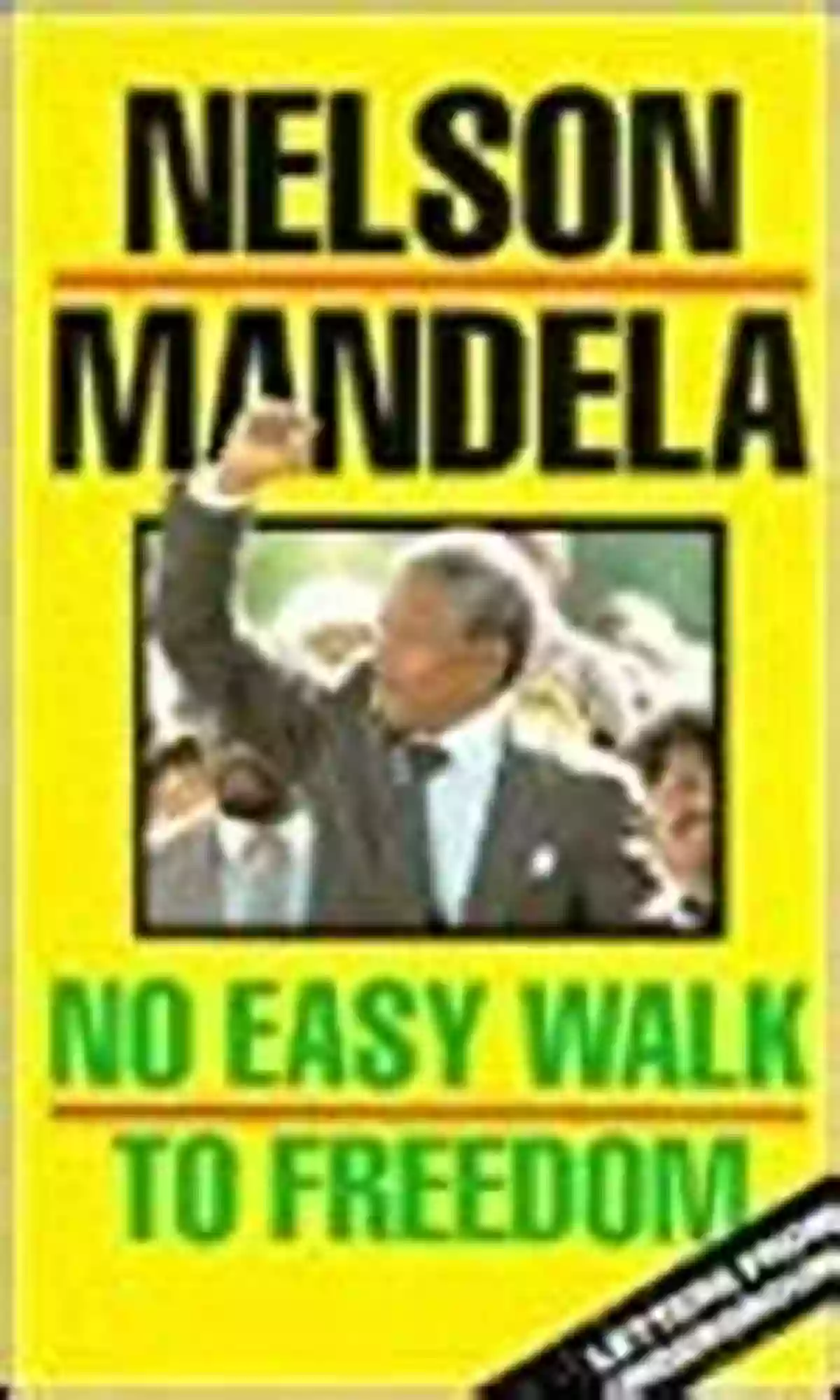 Nelson Mandela: No Easy Walk to Freedom