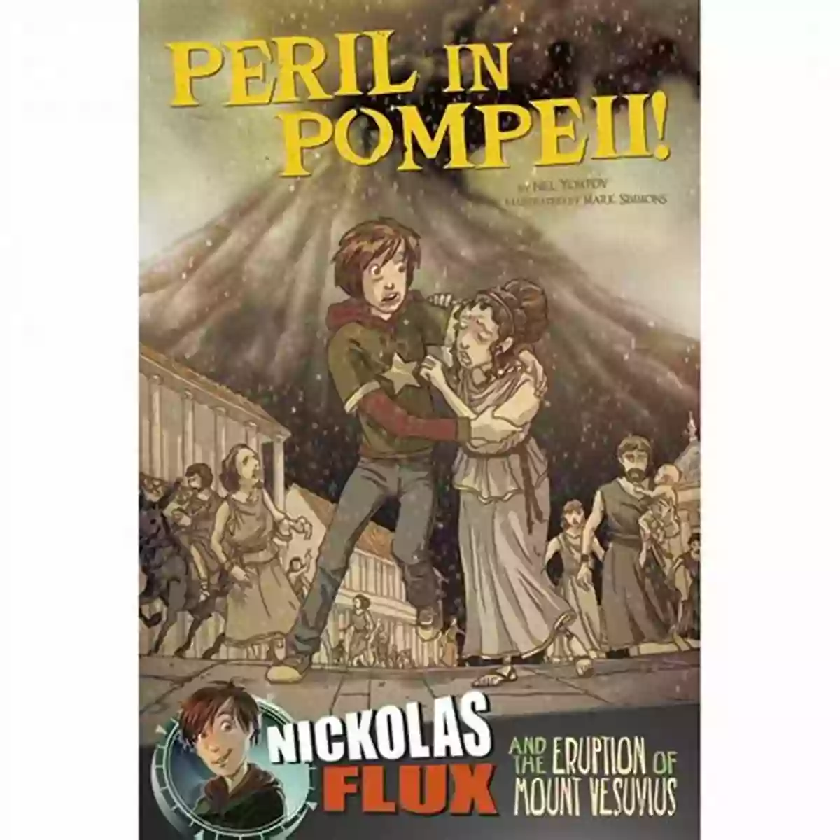 Nickolas Flux And The Eruption Of Mount Vesuvius Nickolas Flux History Peril In Pompeii : Nickolas Flux And The Eruption Of Mount Vesuvius (Nickolas Flux History Chronicles)