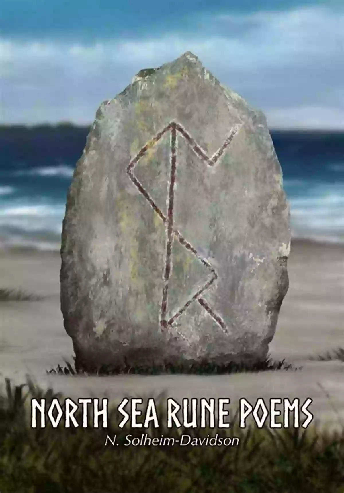 Nico Solheim Davidson: A Poetic Genius Whose Reimagining Of The North Sea Rune Poems Transcends Time And Captivates Modern Readers North Sea Rune Poems Nico Solheim Davidson