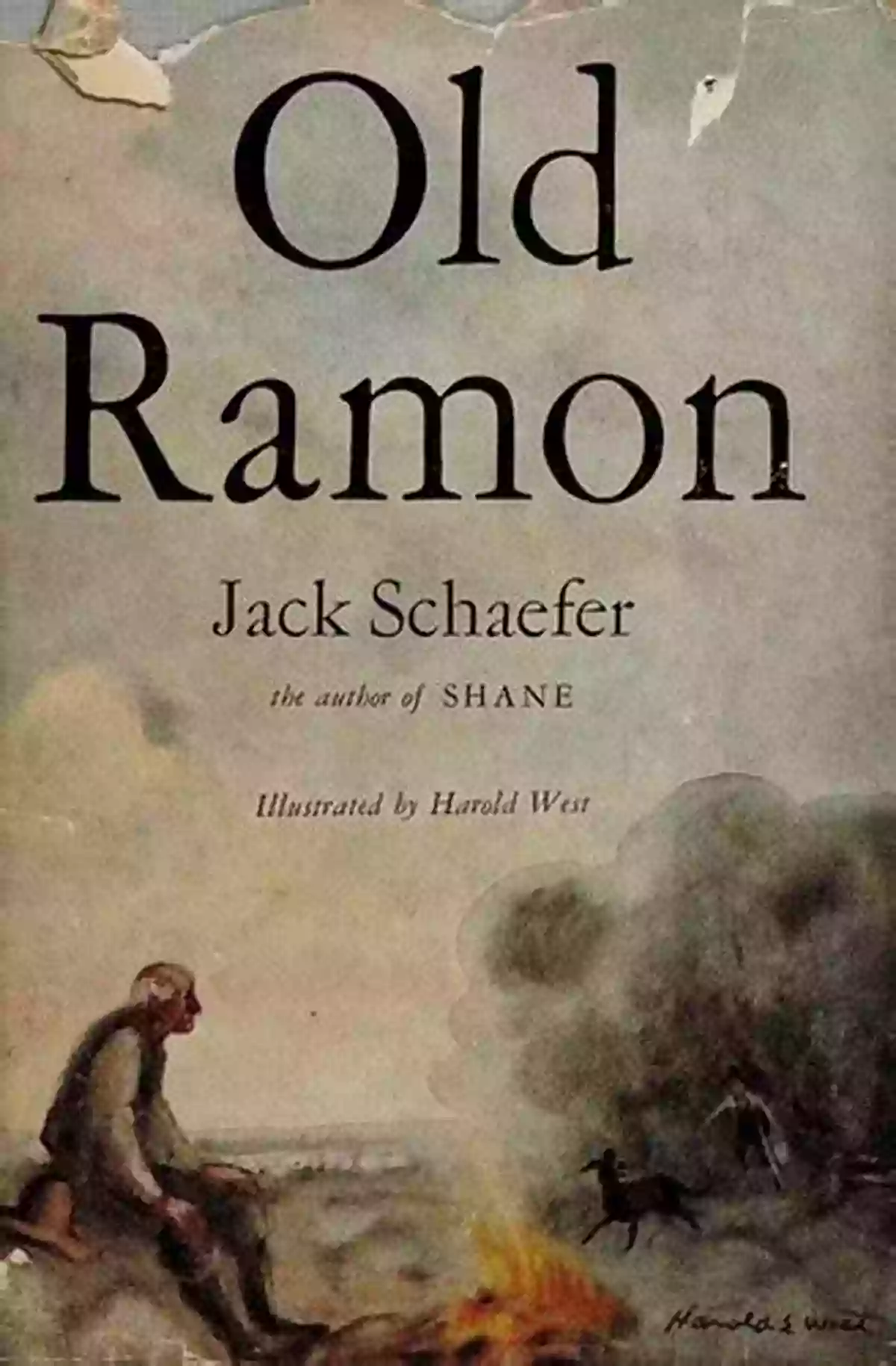 Old Ramon Jack Schaefer The Legendary Western Writer Old Ramon Jack Schaefer