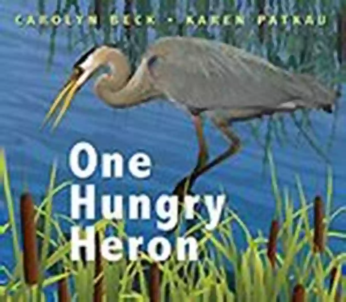 One Hungry Heron Book Cover One Hungry Heron Jane Belk Moncure