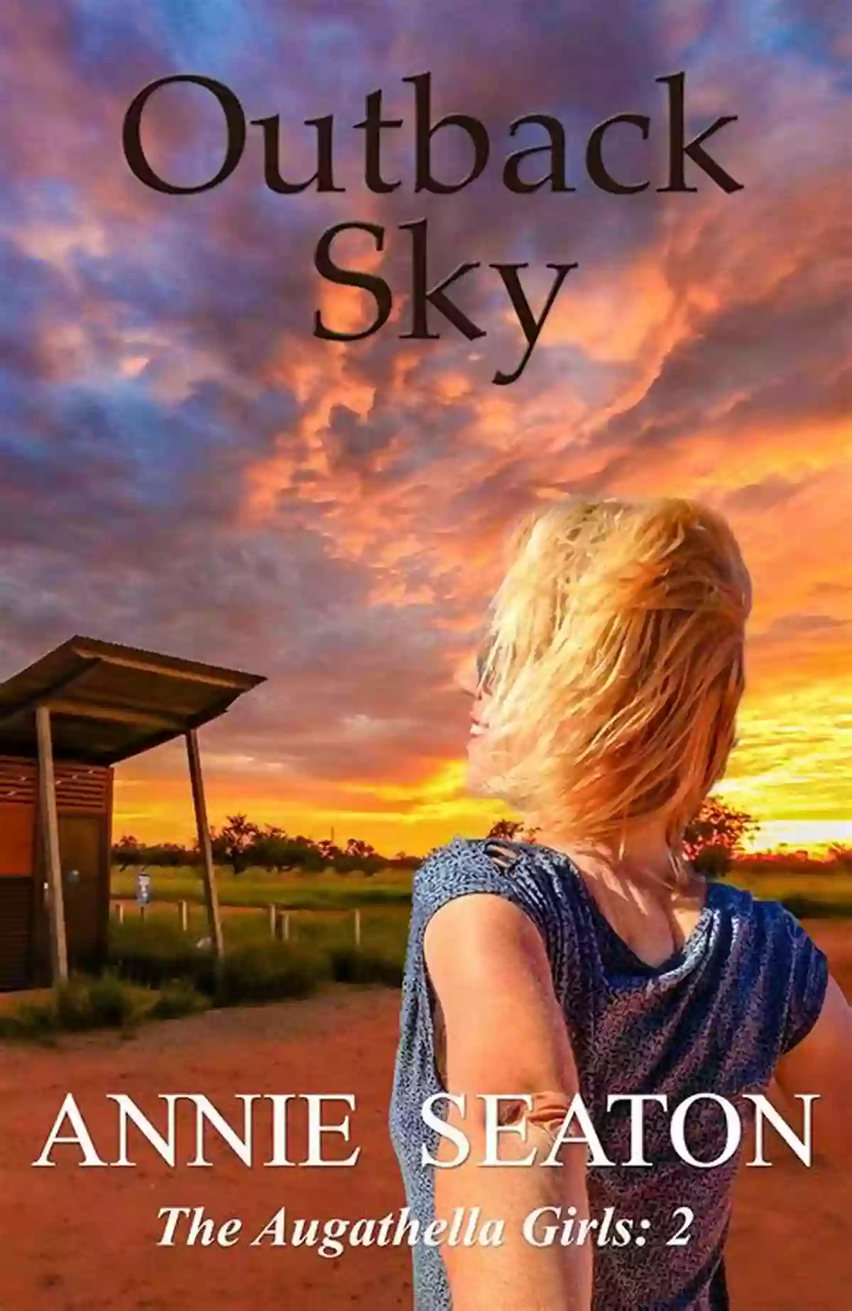 Outback Sky The Pilot The Augathella Girls Outback Sky : The Pilot (The Augathella Girls 2)