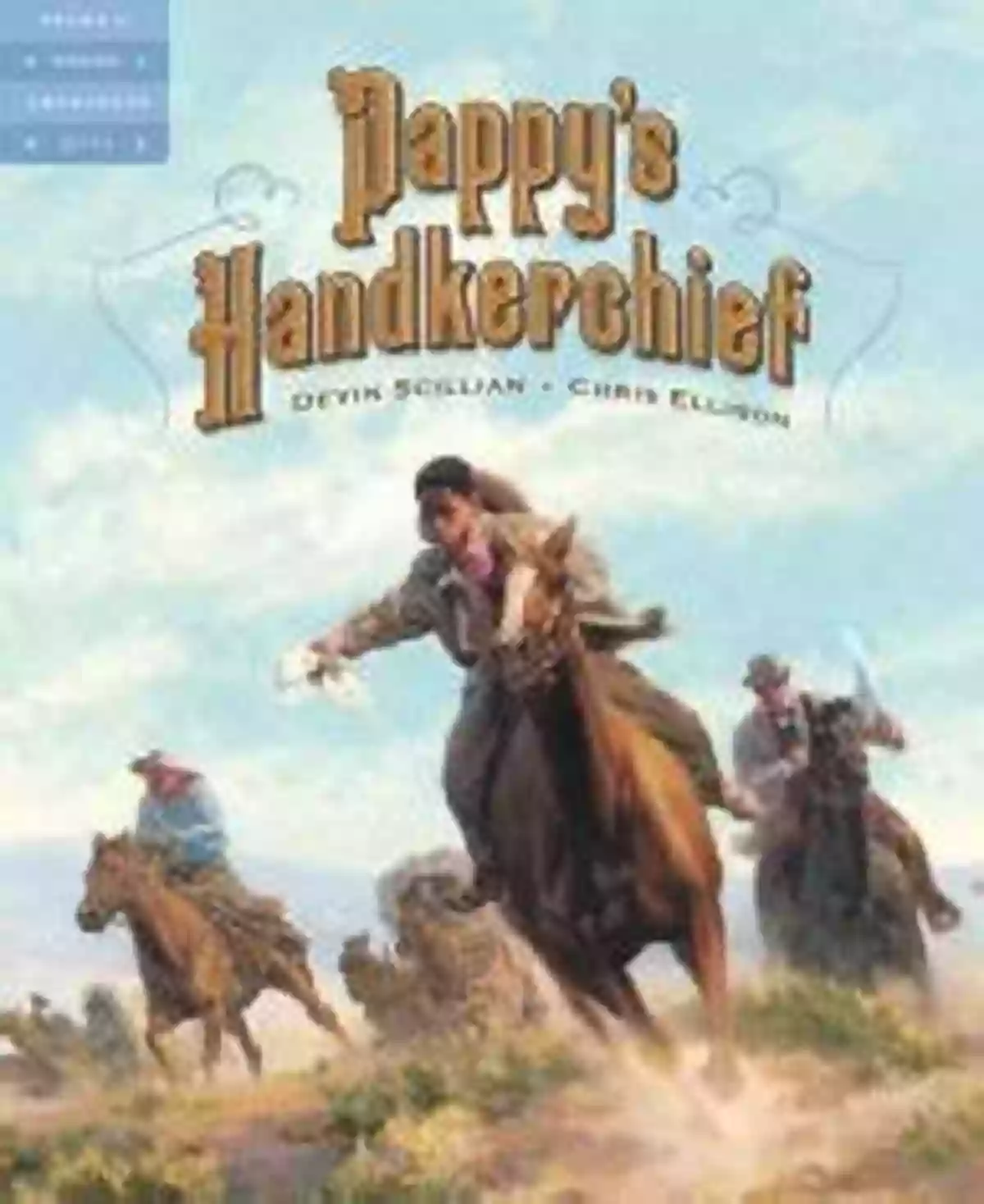 Pappy Handkerchief Tales Of Young Americans The Magical Journeys Of Adventure And Wonder Pappy S Handkerchief (Tales Of Young Americans)