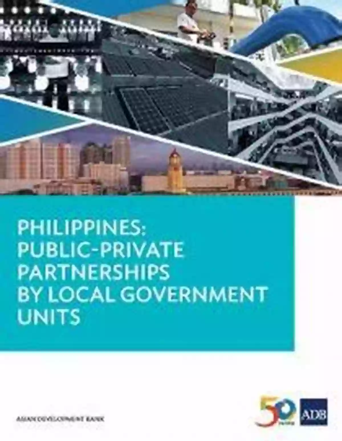 Philippines Expressways Philippines: Public Private Partnerships By Local Government Units